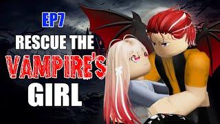  VAMPIRE Ep7: Rescue the Vampire's girl