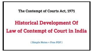Historical development of law of contempt of court in India | The Contempt of Courts Act, 1971
