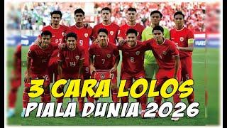 3 CARA INDONESIA LOLOS PIALA DUNIA 2026