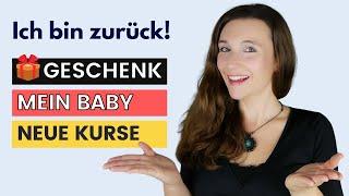 Ich bin wieder hier! (Richtig Deutsch sprechen ist zurück: Geschenk, Privates, Aussprache-Kurse)