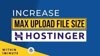 How To Increase Maximum Upload File Size In Hostinger 2024 | Hostinger Increase Memory Limit