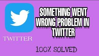 How to fix Twitter something went wrong problem Solved 2023