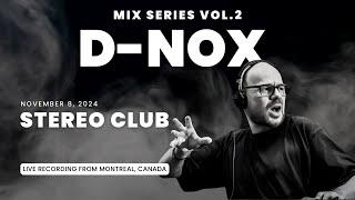 D-Nox Progressive House Mix Series Vol. 2@StereoClubOfficialMontreal #housemusic #dnox #mixseries2