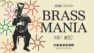BRASS MANIA MIX #02  • a disco, jazz, house & global grooves SET