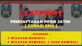 #Seri5 #PPDBJatim #2020 : [ ZONASI SMA ! ] Latihan Pendaftaran PPDB Jatim Online Provinsi Jawa Timur