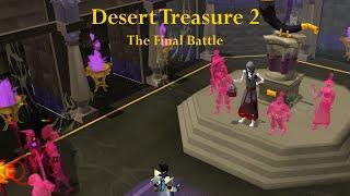 OSRS, Desert Treasure 2 - The Final Battle