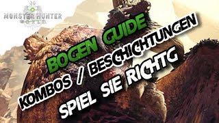 Monster Hunter World - Bogen Waffen Guide / Tutorial,  Kombos, Beschichtungen Deutsch - MH