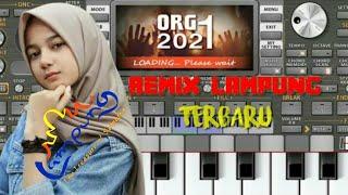 Remix Lampung Terbaru ORG 2021