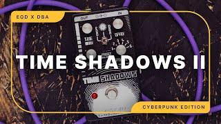 EarthQuaker Devices x Death By Audio Time Shadows V2: Cyberpunk Edition