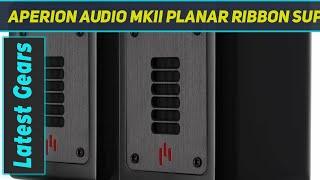 Aperion Audio MKII Planar Ribbon Super Tweeter - Short-Review