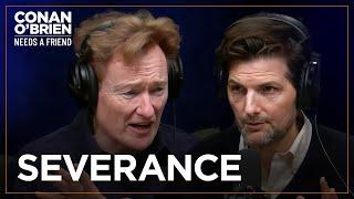 Adam Scott Was Freaked Out To Be The Face Of "Severance" | Conan O'Brien Needs A Friend