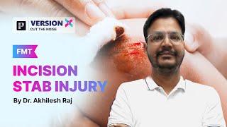 Sample Video of Version X | Incision Stab Injury By Dr. Akhilesh Raj