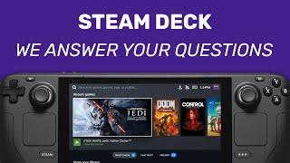 We Answer Your Steam Deck Questions For 19 minutes Straight