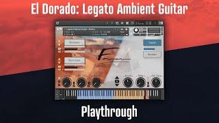 El Dorado // Legato Ambient Guitar // Playthrough Examples