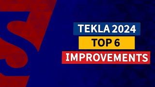 Tekla Structures 2024 top improvements