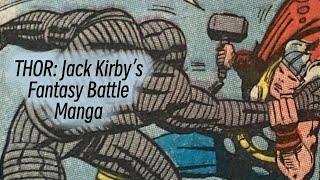 THOR: Jack Kirby’s Fantasy Battle Manga