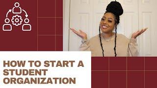 How to Start a Student Organization