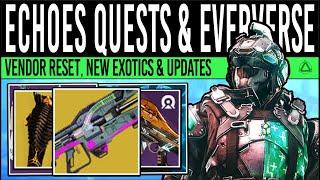 Destiny 2: NEW EXOTIC QUEST & EVERVERSE LOOT! Echoes LAUNCH, Vendor Update, Class Items (11th June)