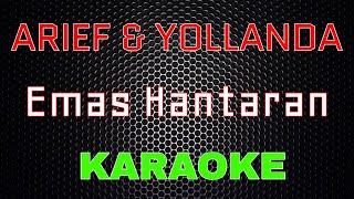 Arief & Yollanda - Emas Hantaran (Karaoke) | LMusical