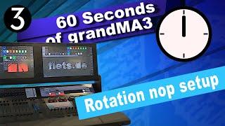 grandMA3 Rotation nop setup