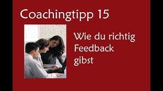 Wie du richtig Feedback gibst. Coachingtipp 15