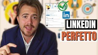 COME CREARE UN PROFILO LINKEDIN DI SUCCESSO: 3 CONSIGLI FONDAMENTALI