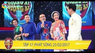 Giọng ải giọng ai | tập 17 full HD: Trấn Thành, Ái Phương vs Trường Giang, Phạm Hồng Phước