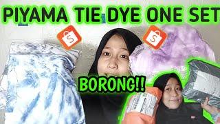 BORONG SEMUA BAJU PIYAMA TIE DYE ONE SET || SHOPEE HAUL