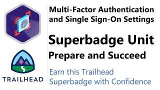 Multi-Factor Authentication and Single Sign-On Settings Superbadge Unit | Answered and Explained