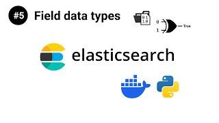 ElasticSearch in Python #5 - The field data types