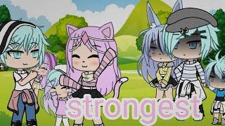 •strongest•//•GLMV•//•gacha life•