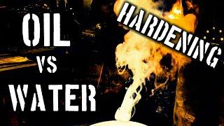 Why I Harden In Water VS Oil