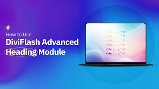 How To Use Divi Advanced Heading Module - Diviflash - All In One Divi Plugin