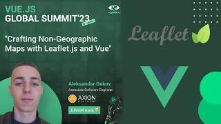 Vue.js Global Summit | Crafting Non-geographic Maps using Leaflet and Vue