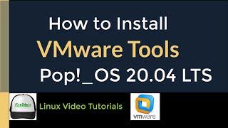 How to Install VMware Tools (Open VM Tools) in Pop!_OS Linux 20.04 LTS