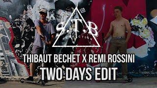 Thibaut Bechet X Remi Rossini : Two Days Edit - S.T.B Production