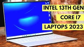 Best Intel 13th Gen Core i7 Laptops