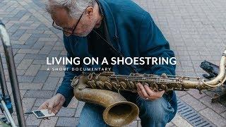 Busking for a living: LIVING ON A SHOESTRING (A Short Documentary)