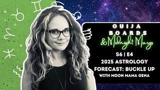 OBMM S6 Episode 4 - 2025 Astrology Forecast with Moon Mama Gena (Buckle Up!)