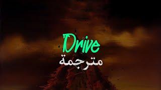 the weeknd - Drive (lyrics) (مترجمة) "Arabic sub"