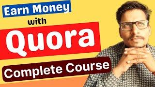 Steps to Earn Money With Quora | Account Opening Process | Complete Course