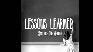 Solace, The Writer - "Lessons Learned" (Prod. By @9thWonderMusic)