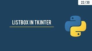 Python GUI with Tkinter - Listbox widget + Advance Frames - 22/30