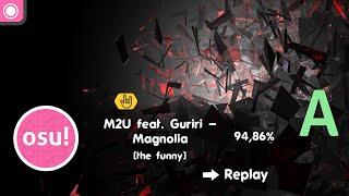 [osu!] M2U feat. Guriri - Magnolia [the funny] | HR