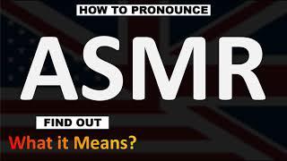 ASMR Meaning | How to Pronounce ASMR? (Full Form)