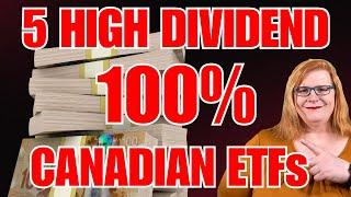 5 High Dividend 100% Canadian ETFs   #investing