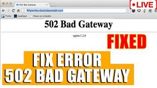 [LIVE] How to Fix “502 Bad Gateway”Nginx Error?