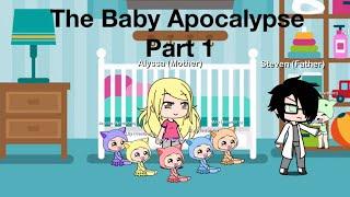 The Baby Apocalypse/Gacha Life Mini Movie/ Part 1