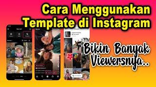 Cara Menggunakan Template di Instagram Agar Banyak yang Nonton