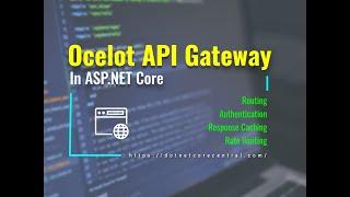 How to build an API Gateway in ASP.NET Core using Ocelot (Build API Gateway in a few minutes)